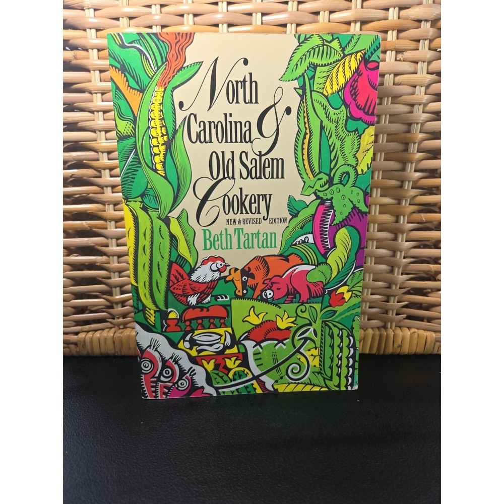 North Carolina and Old Salem Cookery - 1992 Softcover by Beth Tartan